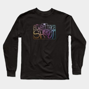 Always Take The Shot Long Sleeve T-Shirt